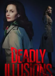 ดูหนัง Deadly Illusions (2021) หลอน ลวง ตาย ซับไทย เต็มเรื่อง | 9NUNGHD.COM