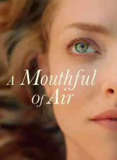ดูหนัง A Mouthful of Air (2021) ซับไทย เต็มเรื่อง | 9NUNGHD.COM