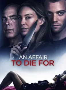 ดูหนัง An Affair to Die For (2019) พากย์ไทย ซับไทย เต็มเรื่อง | 9NUNGHD.COM