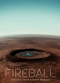 ดูหนัง Fireball Visitors From Darker Worlds (2020) ซับไทย เต็มเรื่อง | 9NUNGHD.COM