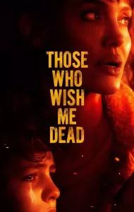 Those Who Wish Me Dead (2021) ใครสั่งเก็บตาย