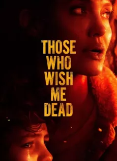 ดูหนัง Those Who Wish Me Dead (2021) ใครสั่งเก็บตาย ซับไทย เต็มเรื่อง | 9NUNGHD.COM