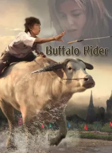ดูหนัง Buffalo Rider (2015) ประเพณีวิ่งควาย ซับไทย เต็มเรื่อง | 9NUNGHD.COM