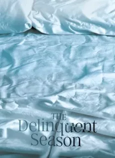 ดูหนัง The Delinquent Season (2018) ฤดูกาลที่ค้างชำระ ซับไทย เต็มเรื่อง | 9NUNGHD.COM