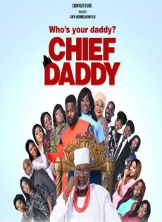 ดูหนัง Chief Daddy (2018) คุณป๋าลาโลก ซับไทย เต็มเรื่อง | 9NUNGHD.COM