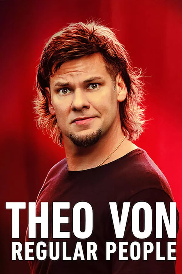 Theo Von Regular People (2021) ธีโอ วอน คนธรรมด๊า… ธรรมดา