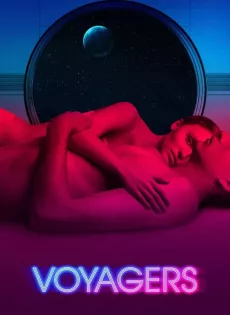 ดูหนัง Voyagers (2021) คนอนาคตโลก ซับไทย เต็มเรื่อง | 9NUNGHD.COM