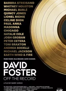ดูหนัง David Foster Off the Record (2019) เดวิด ฟอสเตอร์ เบื้องหลังสุดยอดเพลงฮิต ซับไทย เต็มเรื่อง | 9NUNGHD.COM