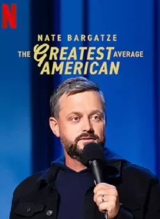 ดูหนัง Nate Bargatze The Greatest Average American (2021) เนต บาร์กัตซี ปุถุชนอเมริกันผู้ยิ่งใหญ่ที่สุด ซับไทย เต็มเรื่อง | 9NUNGHD.COM