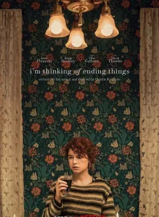 ดูหนัง I’m Thinking of Ending Things | Netflix (2020) อยากให้เธออยู่ดูตอนจบด้วยกัน ซับไทย เต็มเรื่อง | 9NUNGHD.COM