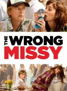 ดูหนัง The Wrong Missy (2020) | NETFLIX มิสซี่ สาวในฝัน (ร้าย) ซับไทย เต็มเรื่อง | 9NUNGHD.COM