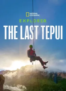 ดูหนัง Explorer The Last Tepui (2022) พากย์ไทย ซับไทย เต็มเรื่อง | 9NUNGHD.COM