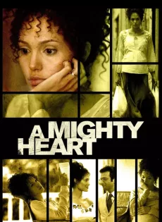 ดูหนัง A Mighty Heart (2007) อะ ไมตี้ ฮาร์ท แด่เธอ…ผู้เป็นรักนิรันดร์ ซับไทย เต็มเรื่อง | 9NUNGHD.COM