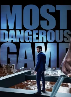 ดูหนัง Most Dangerous Game (2020) บรรยายไทย ซับไทย เต็มเรื่อง | 9NUNGHD.COM