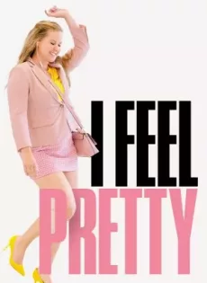 ดูหนัง I Feel Pretty (2018) ซับไทย เต็มเรื่อง | 9NUNGHD.COM
