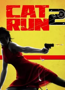 ดูหนัง Cat Run 2 (2014) ซับไทย เต็มเรื่อง | 9NUNGHD.COM