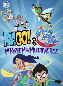 Teen Titans Go & DC Super Hero Girls Mayhem in the Multiverse (2022) บรรยายไทย