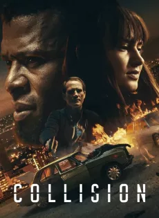 ดูหนัง Collision (2022) ปะทะเดือด วันอันตราย ซับไทย เต็มเรื่อง | 9NUNGHD.COM