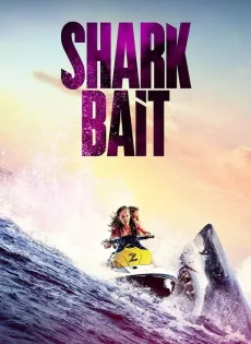 ดูหนัง Shark Bait (2022) ฉลามคลั่ง ซัมเมอร์นรก ซับไทย เต็มเรื่อง | 9NUNGHD.COM