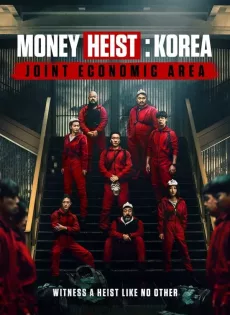 ดูหนัง Money Heist Korea Joint Economic Area (2022) ทรชนคนปล้นโลก เกาหลีเดือด ซับไทย เต็มเรื่อง | 9NUNGHD.COM
