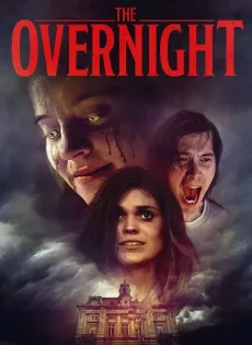 ดูหนัง The Overnight (2022) บรรยายไทย ซับไทย เต็มเรื่อง | 9NUNGHD.COM
