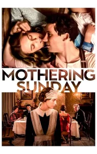 Mothering Sunday (2021) อุบัติรักวันแม่