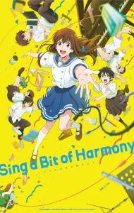 Sing a Bit of Harmony (2021) ซิง อะ บิท ออฟ ฮาร์โมนี่