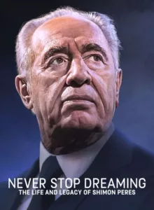 Never Stop Dreaming The Life And Legacy Of Shimon Peres (2018) บรรยายไทย