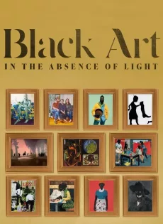 ดูหนัง Black Art In the Absence of Light (2021) บรรยายไทย ซับไทย เต็มเรื่อง | 9NUNGHD.COM