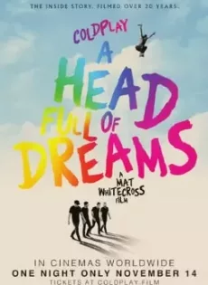 ดูหนัง Coldplay A Head Full of Dreams (2018) โคลด์เพลย์ อะเฮดฟูลออฟดรีมส์ ซับไทย เต็มเรื่อง | 9NUNGHD.COM