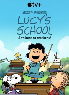 ดูหนัง Snoopy Presents Lucy’s School (2022) ซับไทย เต็มเรื่อง | 9NUNGHD.COM