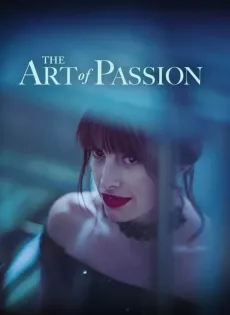 ดูหนัง The Art Of Passion (2022) ซับไทย เต็มเรื่อง | 9NUNGHD.COM