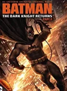The Dark Knight Returns, Part 2 (2013): แบทแมน อัศวินรัตติกาล 2