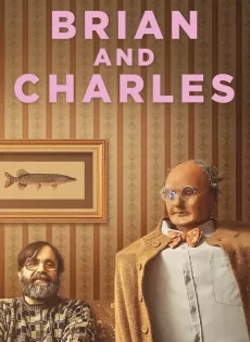 ดูหนัง Brian and Charles (2022) ไบรอัน&ชาร์ลส์ คู่ซี้หัวใจไม่ประดิษฐ์ ซับไทย เต็มเรื่อง | 9NUNGHD.COM