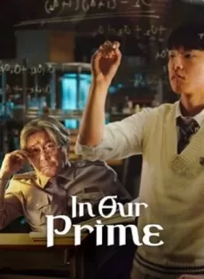 ดูหนัง In Our Prime (2022) ซับไทย เต็มเรื่อง | 9NUNGHD.COM