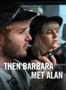 Then Barbara Met Alan (2022)