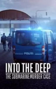 Into the Deep The Submarine Murder Case (2020) ดำดิ่งสู่ห้วงมรณะ