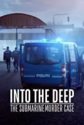 ดูหนัง Into the Deep The Submarine Murder Case (2020) ดำดิ่งสู่ห้วงมรณะ ซับไทย เต็มเรื่อง | 9NUNGHD.COM
