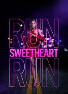 ดูหนัง Run Sweetheart Run (2022) ซับไทย เต็มเรื่อง | 9NUNGHD.COM