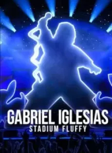 ดูหนัง Gabriel Iglesias Stadium Fluffy (2022) ซับไทย เต็มเรื่อง | 9NUNGHD.COM