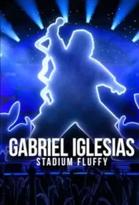 ดูหนัง Gabriel Iglesias Stadium Fluffy (2022) ซับไทย เต็มเรื่อง | 9NUNGHD.COM