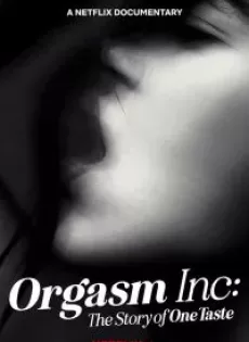 ดูหนัง Orgasm Inc The Story of OneTaste (2022) บริษัทขายจุดสุดยอด ซับไทย เต็มเรื่อง | 9NUNGHD.COM