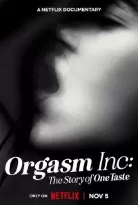 ดูหนัง Orgasm Inc The Story of OneTaste (2022) บริษัทขายจุดสุดยอด ซับไทย เต็มเรื่อง | 9NUNGHD.COM