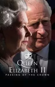 Queen Elizabeth II Passing of the Crown A Special Edition of 2020 (2022)