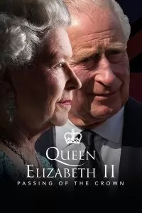 Queen Elizabeth II Passing of the Crown A Special Edition of 2020 (2022)