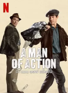 ดูหนัง A Man of Action (2022) อะ แมน ออฟ แอ็คชั่น ซับไทย เต็มเรื่อง | 9NUNGHD.COM