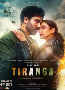 ดูหนัง Code Name Tiranga (2022) ปฏิบัติการเดือดทีรังกา ซับไทย เต็มเรื่อง | 9NUNGHD.COM