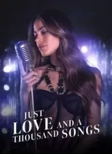 ดูหนัง Just Love and a Thousand Songs (2022) ซับไทย เต็มเรื่อง | 9NUNGHD.COM