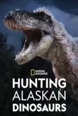ดูหนัง Hunting Alaskan Dinosaur’s (2022) ซับไทย เต็มเรื่อง | 9NUNGHD.COM