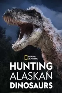Hunting Alaskan Dinosaur’s (2022)